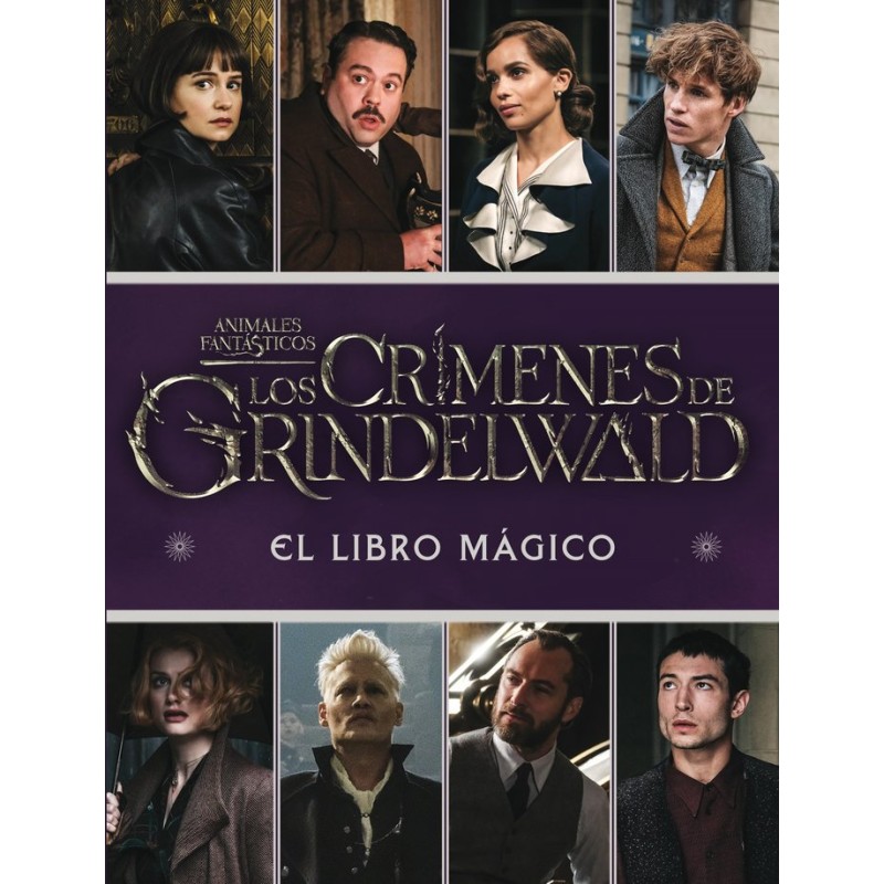 Animales Fantásticos Los Crímenes de Grindelwald El Libro Mágico